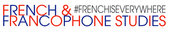 French and Francophone Studies  #frenchiseverywhere