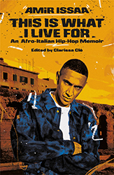 This Is What I Live For: An Afro-Italian Hip-Hop Memoir